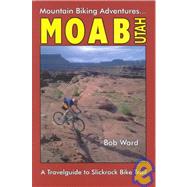 Moab, Utah by Ward, Bob, 9781879415119