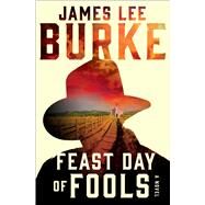 Feast Day of Fools A Novel by Burke, James Lee, 9781982135119