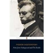 Notes from Underground and The Double by Dostoyevsky, Fyodor (Author); Wilks, Ronald (Translator); Jackson, Robert Louis (Introduction by), 9780140455120