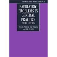 Paediatric Problems in General Practice by Modell, Michael; Mughal, Zulf; Boyd, Robert, 9780192625120
