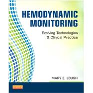 Hemodynamic Monitoring: Evolving Technologies and Clinical Practice by Lough, Mary E., 9780323085120