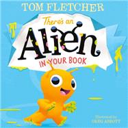 There's an Alien in Your Book by Fletcher, Tom; Abbott, Greg, 9780593125120