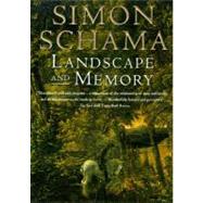 Landscape and Memory by SCHAMA, SIMON, 9780679735120