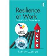 Building a Resilient Job Search: A practical guide for career coaches and job hunters by Jackson; Kathryn, 9781138305120