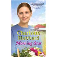 Morning Star by Hubbard, Charlotte, 9781420145120