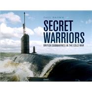 Secret Warriors by Paul Brown, 9781472865120