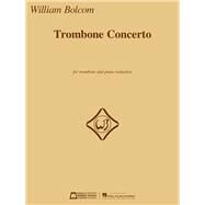 Trombone Concerto for Trombone and Piano Reduction by Bolcom, William, 9781540005120