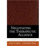 Negotiating the Therapeutic Alliance A Relational Treatment Guide by Safran, Jeremy D.; Muran, J. Christopher, 9781572305120