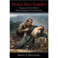 Hearts Torn Asunder by Dollar, Ernest A., 9781611215120