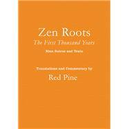 Zen Roots The First Thousand Years by Pine, Red, 9781640095120