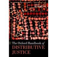 The Oxford Handbook of Distributive Justice by Olsaretti, Serena, 9780199645121