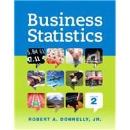 Business Statistics by Donnelly, Robert A., Jr., 9780321925121