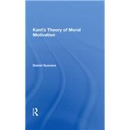 Kant's Theory Of Moral Motivation by Guevara, Daniel, 9780367015121