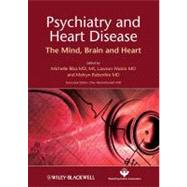 Psychiatry and Heart Disease : The Mind, Brain, and Heart by Riba, Michelle; Wulsin, Lawson; Rubenfire, Melvyn; Ravindranath, Divy, 9780470975121