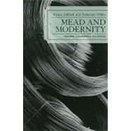 Mead and Modernity Science, Selfhood, and Democratic Politics by Carreira da Silva, Filipe, 9780739115121