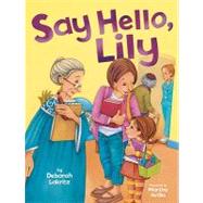 Say Hello, Lily by Lakritz, Deborah, 9780761345121