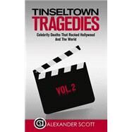 Tinseltown Tragedies by Scott, Alexander, 9781507735121
