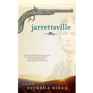 Jarrettsville A Novel by Nixon, Cornelia, 9781582435121