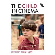 The Child in Cinema by Lury, Karen, 9781844575121