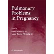 Pulmonary Problems in Pregnancy by Bourjeily, Ghada, M.D.; Rosene-Montella, Karen, M.D., 9781934115121