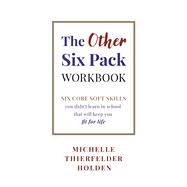 The Other Six Pack Workbook by Holden, Michelle, 9798350995121