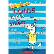 Louie Takes the Stage! (Unicorn in New York #2) by Hamilton, Rachel, 9781338055122