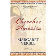 Cherokee America by Verble, Margaret, 9781432865122