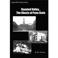 Haunted Valley... the Ghosts of Penn State by Swayne, Matt, 9781440475122