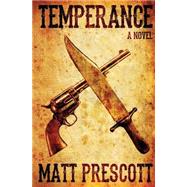 Temperance by Prescott, Matt, 9781495305122