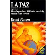 La Paz Seguido De El Nudo Gordiano Y El Estado Mundial by Junger, Ernst, 9788483105122