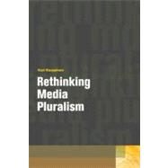 Rethinking Media Pluralism by Karppinen, Kari, 9780823245123