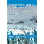 Environmental Science and Technology: A Sustainable Approach to Green Science and Technology, Second Edition by Manahan; Stanley, 9780849395123