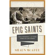 Epic Saints by McAfee, Shaun, 9781505115123