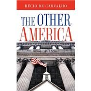 The Other America by De Carvalho, Decio, 9781597815123