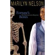 Fortune's Bones by Nelson, Marilyn, 9781932425123