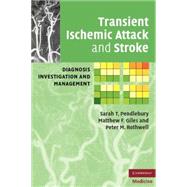 Transient Ischemic Attack and Stroke: Diagnosis, Investigation and Management by Sarah T. Pendlebury , Matthew F. Giles , Peter M. Rothwell, 9780521735124