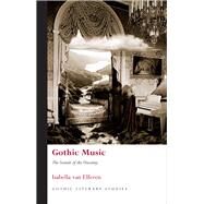 Gothic Music by Van Elferen, Isabella, 9780708325124