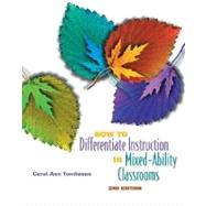 How to Differentiate Instruction in Mixed-Ability Classrooms by Tomlinson, Carol Ann, 9780871205124