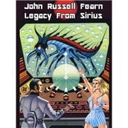 Legacy from Sirius by John Russell Fearn, 9781434445124