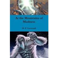 At the Mountains of Madness by Lovecraft, H. P., 9781453875124