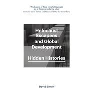 Holocaust Escapees and Global Development by Simon, David, 9781786995124