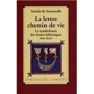 La Lettre chemin de vie by Annick de Souzenelle, 9782226065124