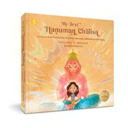 My First Hanuman Chalisa An Illustrated Translation that Kids can Read, Understand and Enjoy by Saraf, Sarita; Vaasudev, Aparajitha; Mittal, Chitwan, 9788195785124