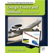 Design Theory and Methods Using CAD/CAE by Chang, 9780123985125
