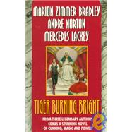 Tiger Burning Bright by Bradley, Marion Zimmer, 9780380775125