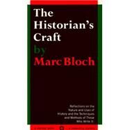 The Historian's Craft by BLOCH, MARC, 9780394705125