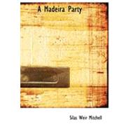 A Madeira Party by Mitchell, S. Weir, 9780554875125