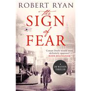 The Sign of Fear A Doctor Watson Thriller by Ryan, Robert, 9781471135125