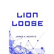 Lion Loose by Schmitz, James H., 9781523775125