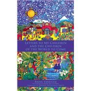 A Letter to My Children and the Children of the World to Come by Vaneigem, Raoul; Holloway, John; Nicholson-Smith, Donald, 9781629635125